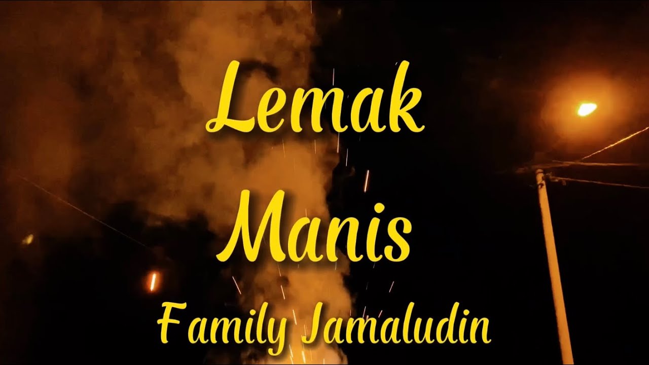 Lemak Manis ( parody ) My Family