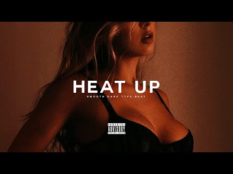 (FREE) Smooth Dark R&B Type Beat Heat Up - Piano Trap Instrumental 