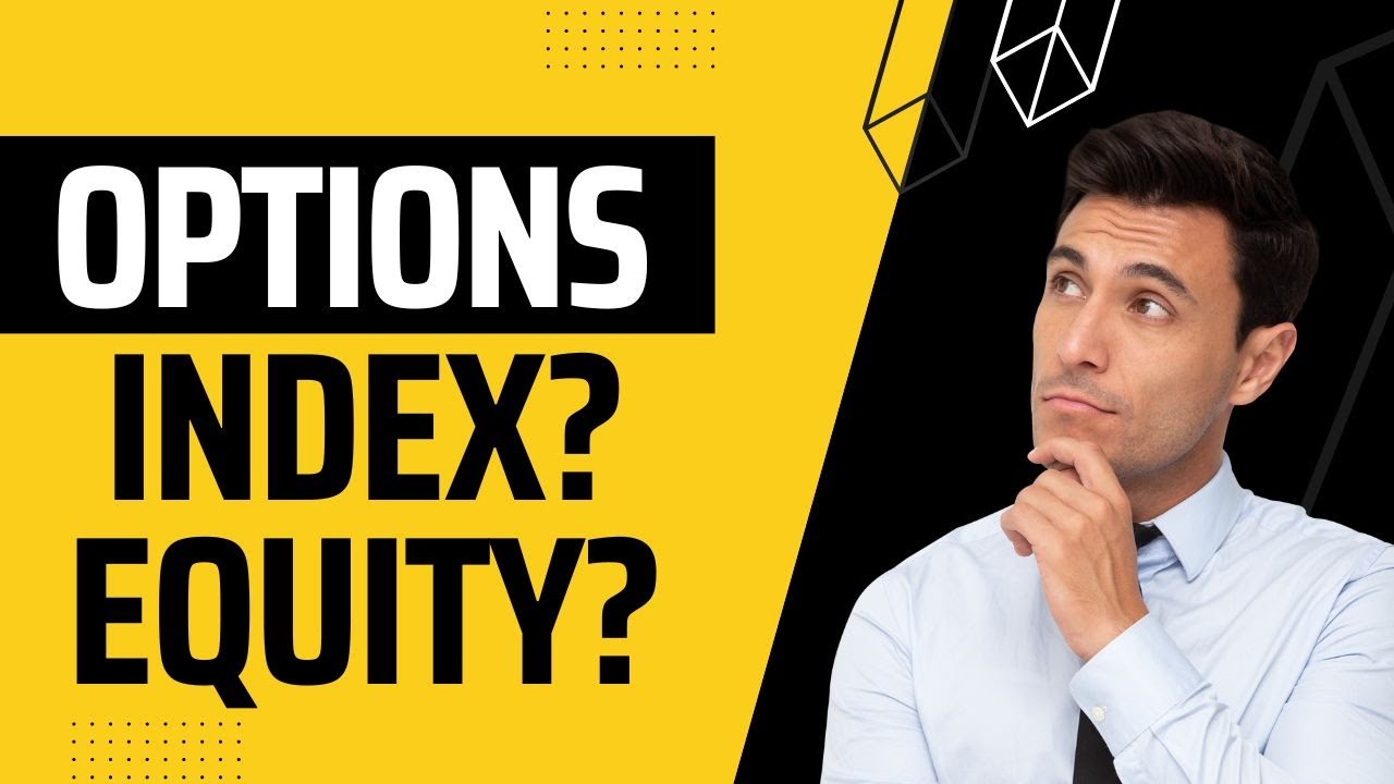 Why Equity Options Might Be Better Than Index Options - YouTube