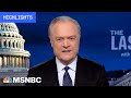 Watch The Last Word With Lawrence O’Donnell Highlights: May 17