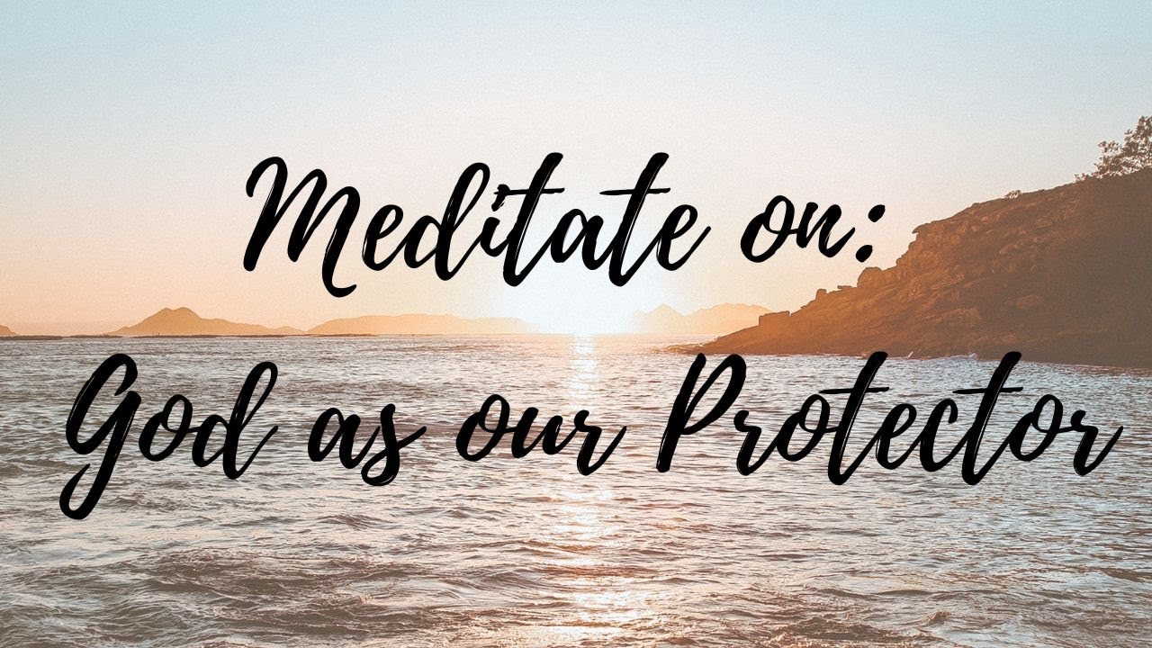 5 Minute Christian Guided Meditation I God as our Protector - YouTube