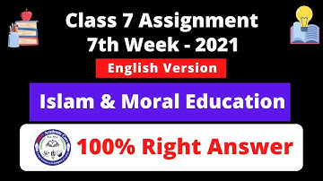 Class 7 English Version Religion Assignment 7th Week 72021 || Islam & Moral Education