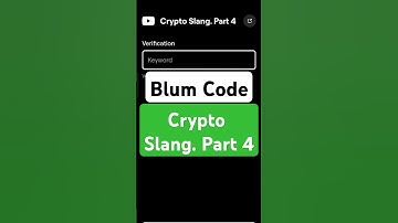Crypto Slang. Part 4 | Blum Verify Code | Blum today Video Code | Blum Code #blumverifycode