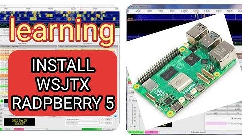 RASPBERRY 5 - INSTALL WSJTX  LEARNING