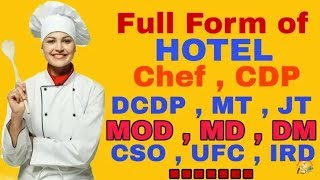Full Form of Hotel, Chef, CDP,  DCDP, CSO, HOD, GRE || Full Form of Hotel Bar ITC KFC FnB NC KOT MOD
