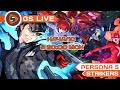 Persona 5 Strikers. Стрим GS LIVE