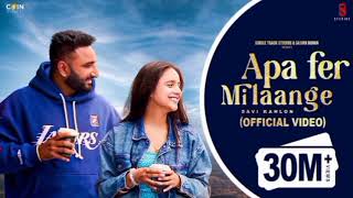 New Punjabi Songs 2024 | Apa Fer Milaange | Savi kahlon | Latest Punjabi Songs 2024| Ashish Gagan