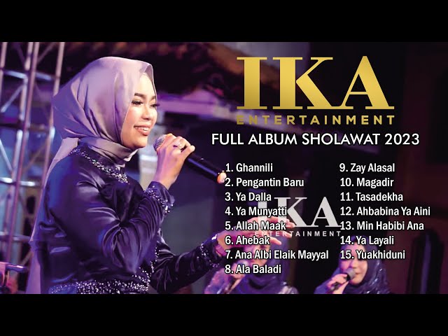 IKA ENTERTAINMENT FULL ALBUM ALBUM SHOLAWAT 2023 || COVER BY IKA ISMATUL HAWA class=