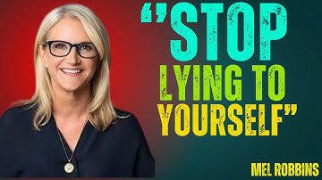 Stop Lying to Yourself – Face the Truth Today || Mel Robbins Motivational Speech: