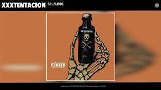 XXXTENTACION - SELFLESS (Audio)