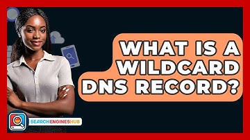What Is A Wildcard DNS Record? - SearchEnginesHub.com
