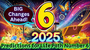 2025 Numerology Predictions for Life Path Number 6 : Claim Your Miracle