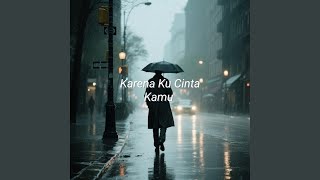 Download Lagu Karena Ku Cinta Kamu MP3