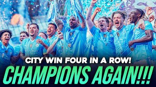FOUR IN A ROW!!!! MANCHESTER CITY PREMIER LEAGUE CHAMPIONS