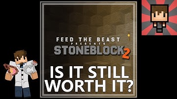 Stoneblock 2 - Is It Still Worth It 2022 - Minecraft Modpack Review