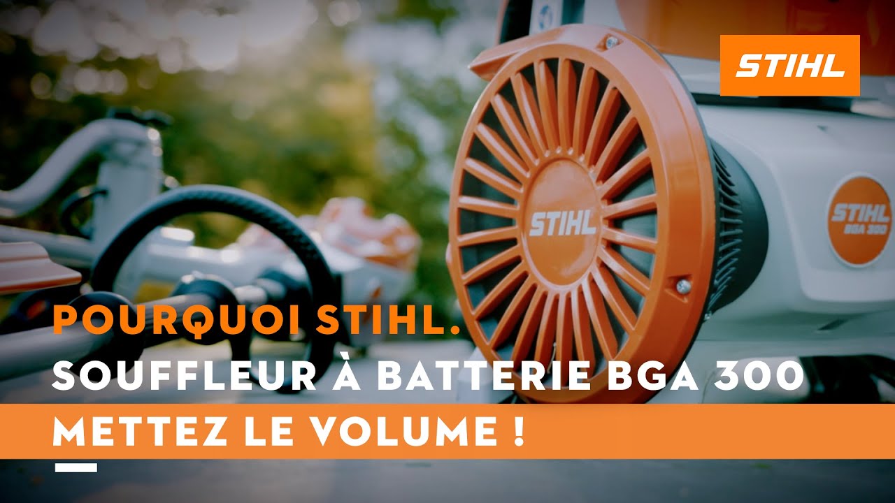 Souffleur à batterie BGA 300 STIHL - Silencieux malgré une puissance de  soufflage élevée