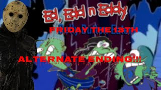 Jason Hunts Down The Eds Ed Edd N Eddy Meets Jason Voorhees Alternate Ending