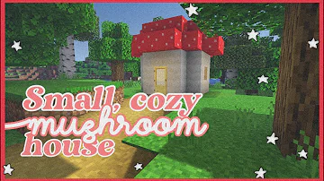 Minecraft: Small, Cozy Mushroom House