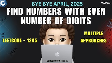 Find Numbers With Even Number Of Digits | Multiple Ways | Leetcode 1295 | codestorywithMIK