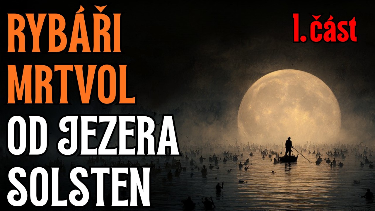 Rybáři mrtvol, 1. část - CREEPYPASTA CZ (BeAfraidCZ)