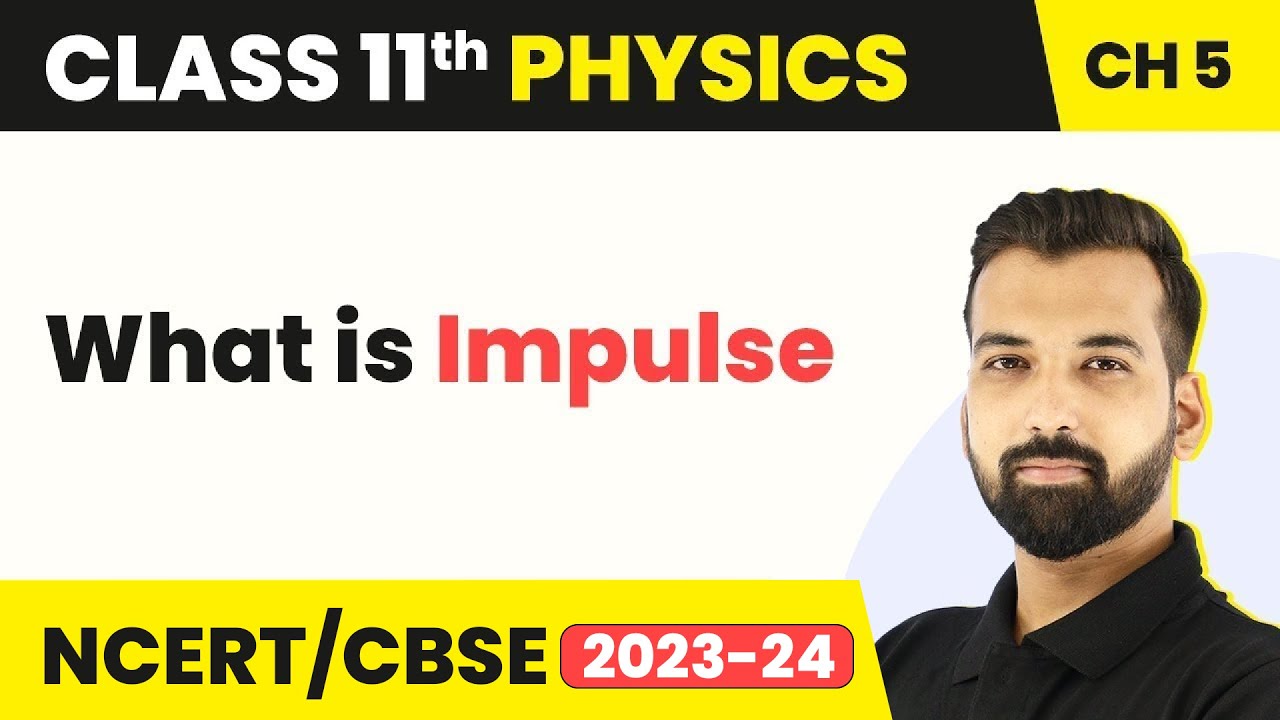 Impulse - Laws of Motion | Class 11 Physics - YouTube