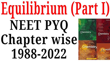 Equilibrium class 11 ncert NEET pyq last 35 years Part 1