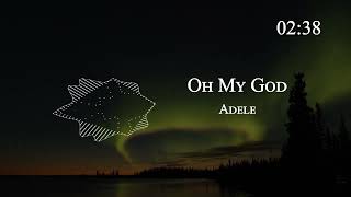 Adele - Oh My God