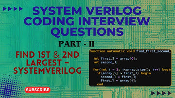 Find First & Second Largest in an Array | SystemVerilog Coding Interview Question (Part-II) #array