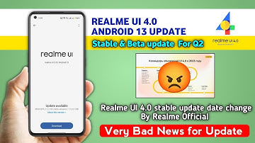 Realme UI 4.0 Android 13 Stable Update & Beta Update Date Change,new Date of Q2 2023 in June 2023
