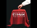 Eurasia Unveiling