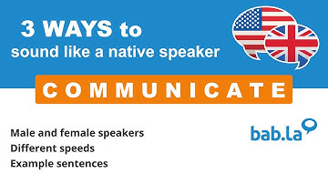 COMMUNICATE pronunciation | Improve your language with bab.la