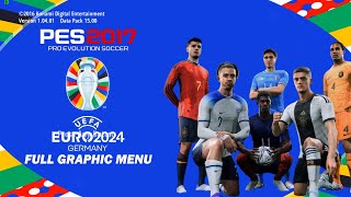 PES 2017 EURO 2024 NEW FULL MENU FOR ALL PATCH