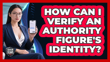 How Can I Verify An Authority Figure