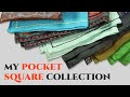 My Pocket Square Collection - Gentleman's Gazette