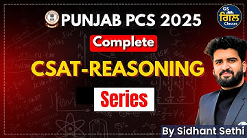 CSAT Reasoning Class | Topic: Series Part 2  | Tricks & PYQs | Punjab PCS 2025 | Sidhant Sethi Sir