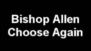 Bishop Allen - Choose Again