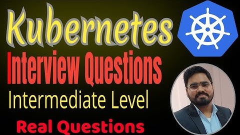 TCS , Accenture, Infosys Kubernetes Interview Question Part 2 || Most asked real interview questions