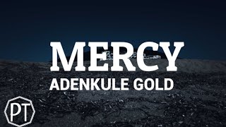 Adenkule Gold - Mercy (Official lyrics video)