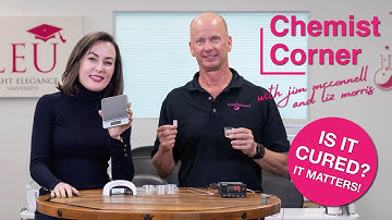 Is Your Gel Product Cured? | Chemist Corner with Jim McConnell ft Liz Morris from The Nail Hub