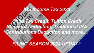 IRS Income Tax Return 2023 2024 Child Tax Credit 1040 8962 1099-INT 1098 1098-T