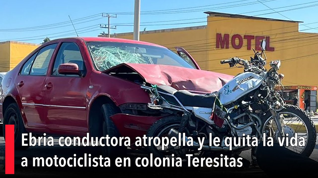 Ebria conductora atropella y le quita la vida a motociclista en colonia ...