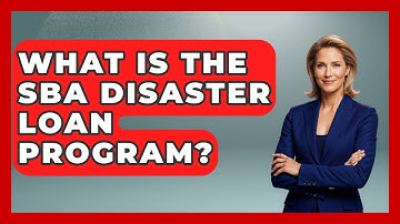 What Is The SBA Disaster Loan Program? - All About Capitalism