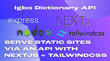 Serving Static Sites via an API using Next.js and TailwindCSS