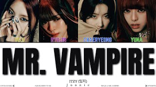 ITZY (있지) 'Mr. Vampire' Lyrics (Color Coded Lyrics Han/Rom/Eng)