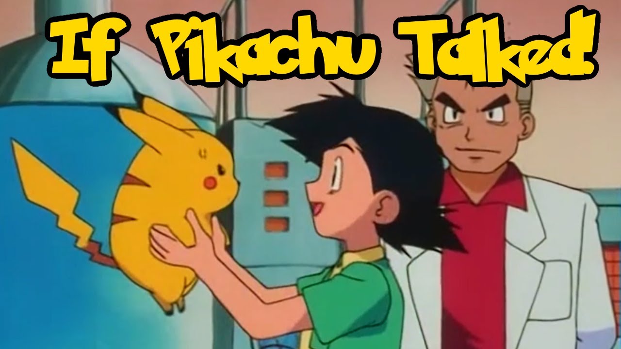 IF POKÉMON TALKED Ash Meets Pikachu for the First Time Pokemon25