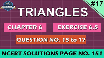 Triangles  EX 6 5 QUESTION 15,16 and 17 NCERT, Solutions CBSE Class 10th Maths