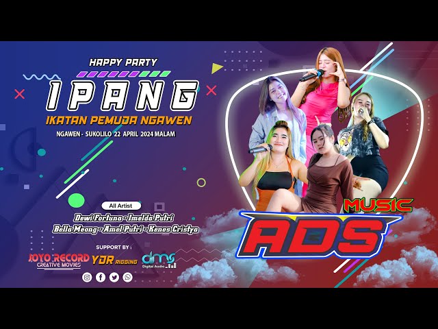 🔴🔵》LIVE ADS MUSIC || HAPPY PARTY  IPANG ( IKATAN PEMUDA NGAWEN )  || NGAWEN - SUKOLILO class=