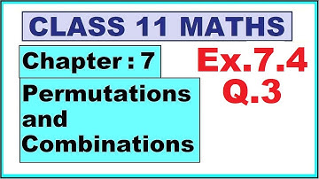 Maths 11 Ex.7.4 (Q.3) Ch:7 Permutations and Combinations | Ncert | Cbse.