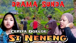 DRAMA SUNDA || CERITA DOELOE SI NENENG #caritalawas 
