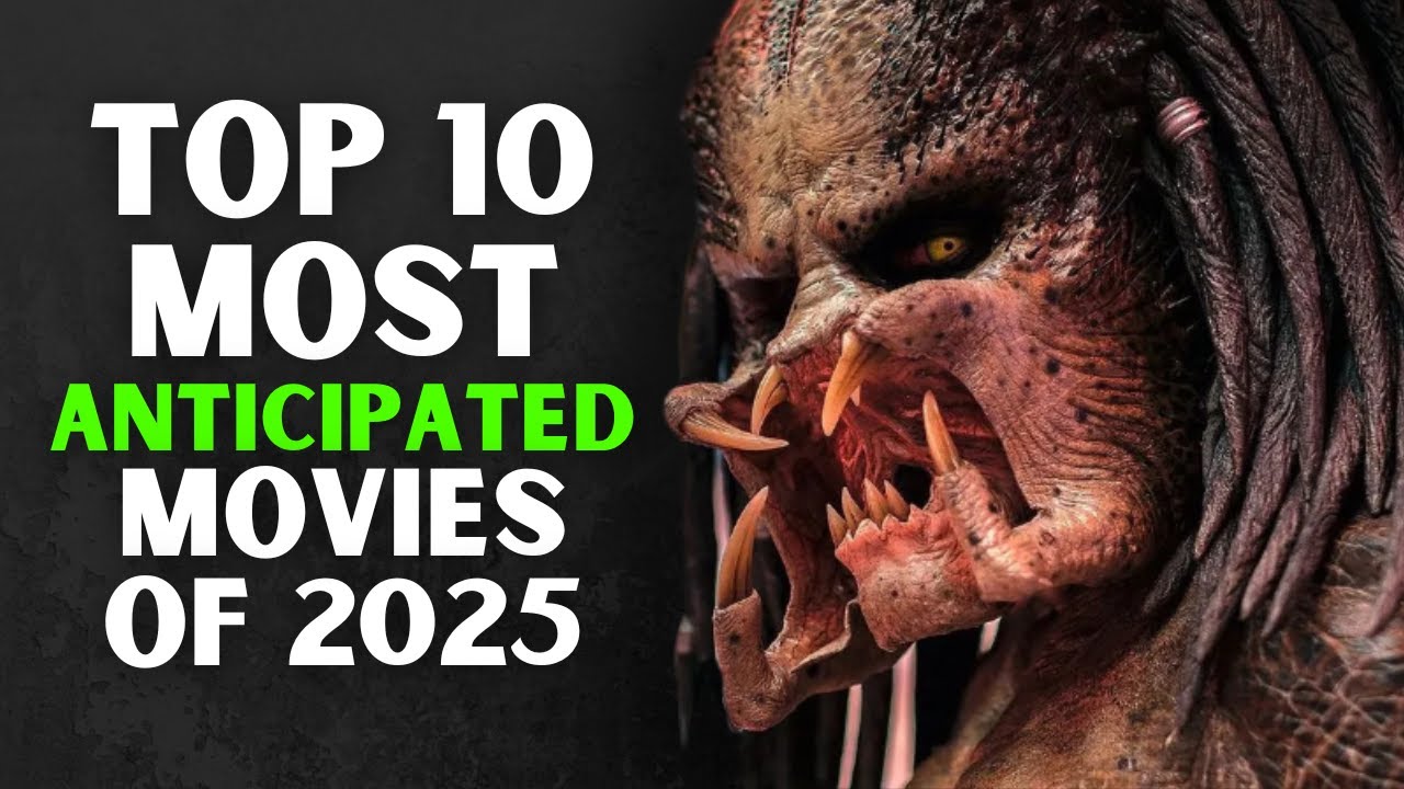 Top 10 Most Anticipated Movies of 2025 - YouTube
